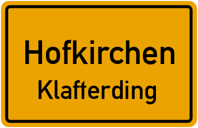 Ortsschild Hofkirchen Klafterding