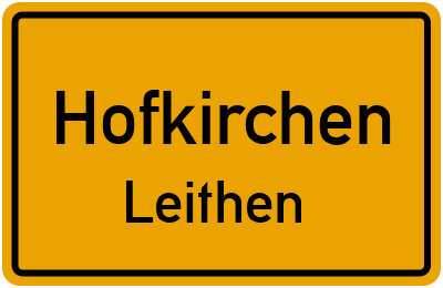 Ortsschild Hofkirchen Leithen
