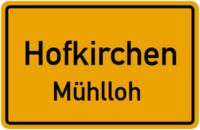 Ortsschild Hofkirchen Mühlloh