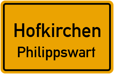 Ortsschild Hofkirchen Philippswart
