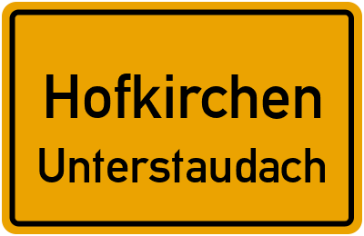 Ortsschild Hofkirchen Unterstaudach