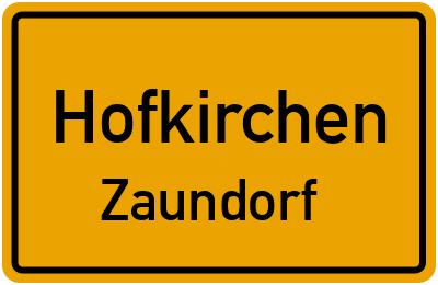 Ortsschild Hofkirchen Zaundorf