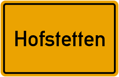 Ortsschild von Hofstetten in Bayern
