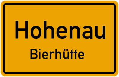 Ortsschild Hohenau Bierhütte