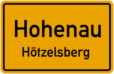 Ortsschild Hohenau Hötzelsberg