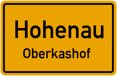 Ortsschild Hohenau Oberkashof