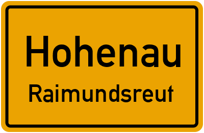 Ortsschild Hohenau Raimundsreut