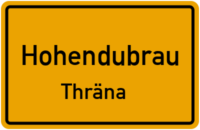Straßenverzeichnis Hohendubrau Thräna