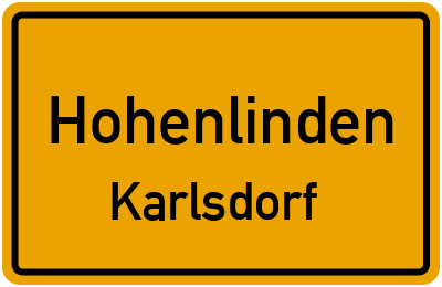 Ortsschild Hohenlinden Karlsdorf