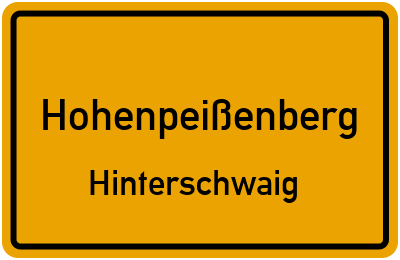 Ortsschild Hohenpeißenberg Hinterschwaig