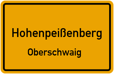Ortsschild Hohenpeißenberg Oberschwaig