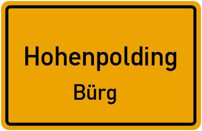 Ortsschild Hohenpolding Bürg