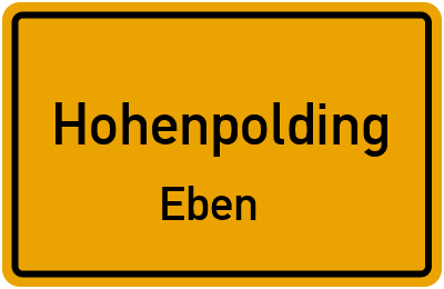 Ortsschild Hohenpolding Eben