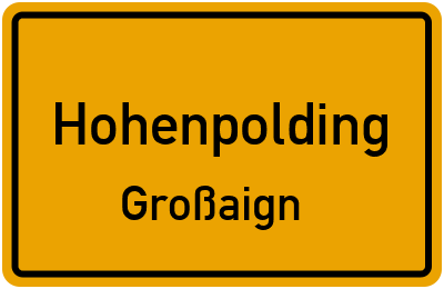 Straßenverzeichnis Hohenpolding Großaign
