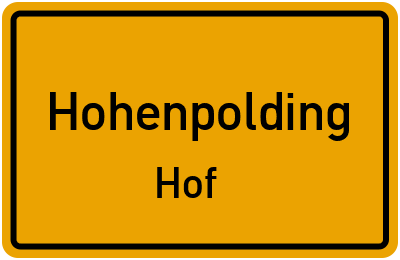 Ortsschild Hohenpolding Hof