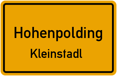 Ortsschild Hohenpolding Kleinstadl