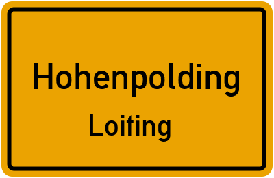 Ortsschild Hohenpolding Loiting