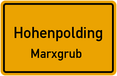 Ortsschild Hohenpolding Marxgrub