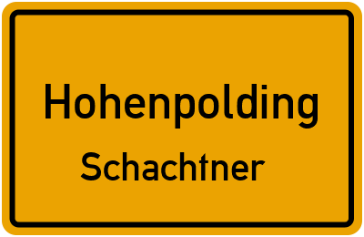 Ortsschild Hohenpolding Schachtner
