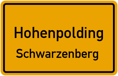 Ortsschild Hohenpolding Schwarzenberg