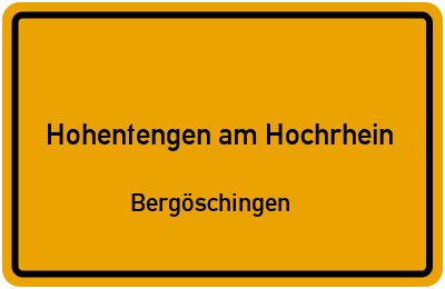 Ortsschild Hohentengen am Hochrhein Bergöschingen