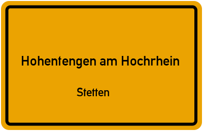 Ortsschild Hohentengen am Hochrhein Stetten