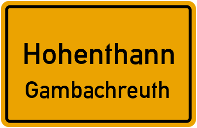 Straßenverzeichnis Hohenthann Gambachreuth