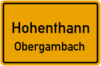 Straßenverzeichnis Hohenthann Obergambach