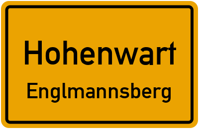 Ortsschild Hohenwart Englmannsberg