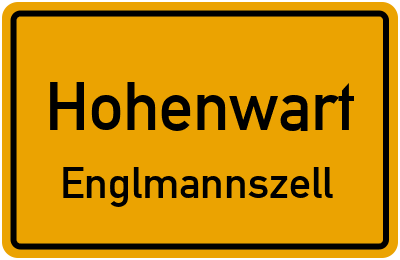 Ortsschild Hohenwart Englmannszell