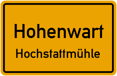 Ortsschild Hohenwart Hochstattmühle