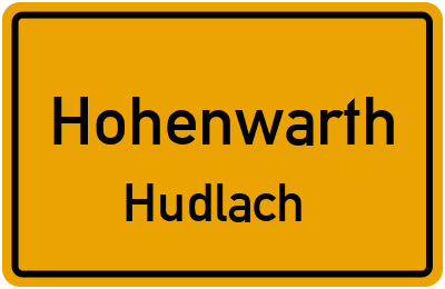 Ortsschild Hohenwarth Hudlach