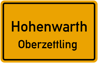 Ortsschild Hohenwarth Oberzettling