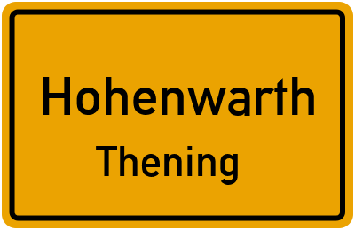 Ortsschild Hohenwarth Thening