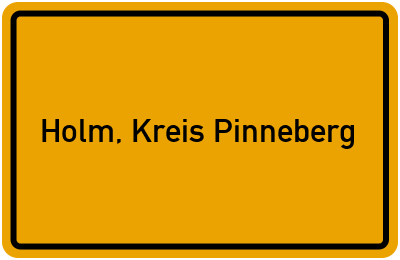 Ortsschild von Gemeinde Holm, Kreis Pinneberg in Schleswig-Holstein