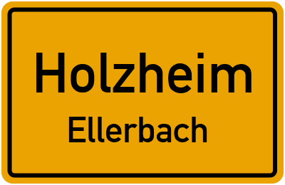Ortsschild Holzheim Ellerbach