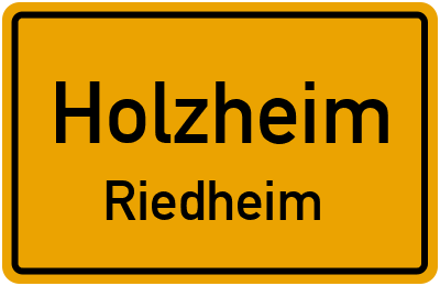 Ortsschild Holzheim Riedheim
