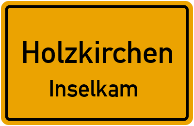 Straßenverzeichnis Holzkirchen Inselkam