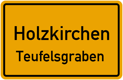 Straßenverzeichnis Holzkirchen Teufelsgraben
