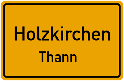 Straßenverzeichnis Holzkirchen Thann