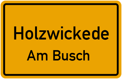 Straßenverzeichnis Holzwickede Am Busch
