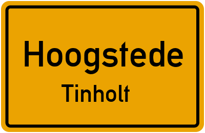Ortsschild Hoogstede Tinholt