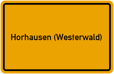 Ortsschild von Gemeinde Horhausen (Westerwald) in Rheinland-Pfalz