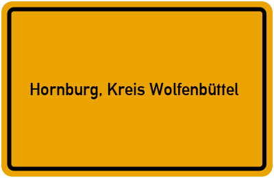 Ortsschild von Stadt Hornburg, Kreis Wolfenbüttel in Niedersachsen