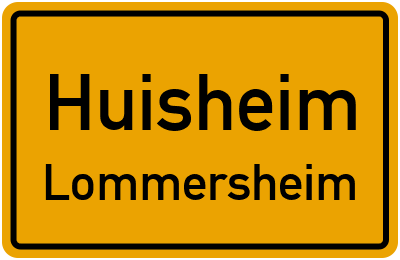 Ortsschild Huisheim Lommersheim