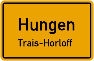 Ortsschild Hungen Trais-Horloff