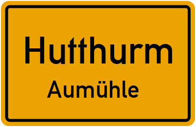 Ortsschild Hutthurm Aumühle