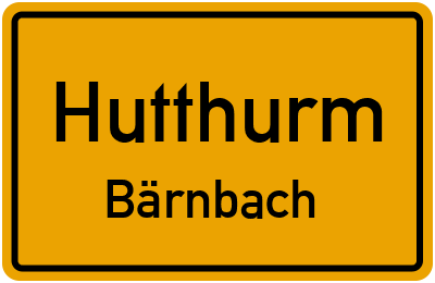 Ortsschild Hutthurm Bärnbach