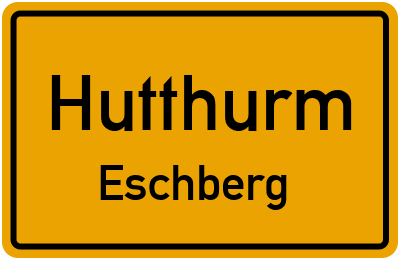 Ortsschild Hutthurm Eschberg