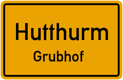 Ortsschild Hutthurm Grubhof